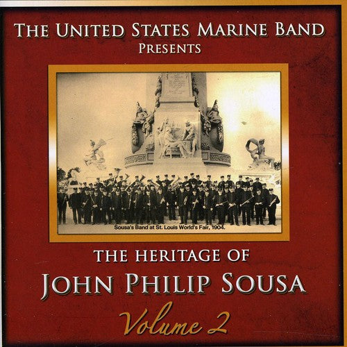 the album cover for US Marine Band - Heritage of John Philip Sousa, Vol. 2