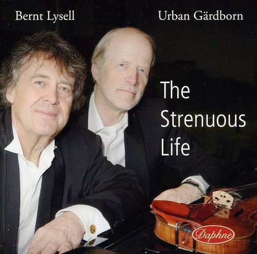 the album cover for Bernt Lysell & Urban Gardborn - Strenuous Life