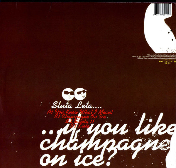 Sluta Leta : ...If You Like Champagne On Ice? (12")