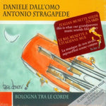 the album cover for Daniele Dall'Omo - Bologna Tra Le Corde