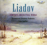 Anatoly Liadov - Complete Orchestral Works (CD)