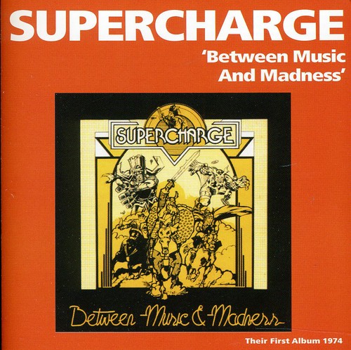 the album cover for Supercharge - Between Music and Madness