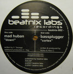 Mad Huban / Bassplugger : Down! / Cortex (12")