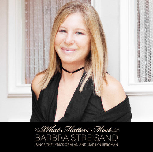 Barbra Streisand - What Matters Most: Barbara Streisand Sings The Lyrics Of Alan and Marilyn Bergman (CD)