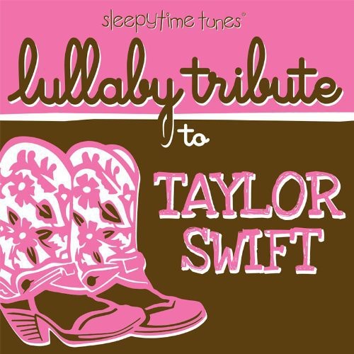 Lullaby Tribute - Sleepytime tunes lullaby tribute to Taylor Swift (CD)