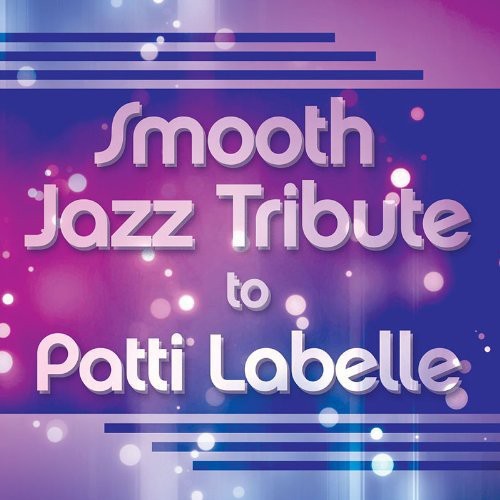 The Smooth Jazz All Stars - Homenaje de Smooth Jazz a Patti Labelle (CD)