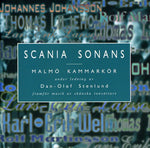 the album cover for Larsson / Welin / Malmo Kammarkor - Scania Sonans