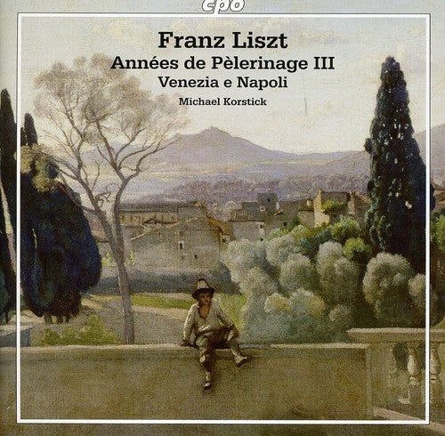 the album cover for Michael Korstick - Annees de Pelerinage III / Venezia E Napoli