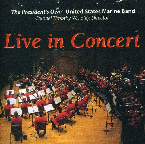 the album cover for US Marine Band - US Marine Band: Live in Concert