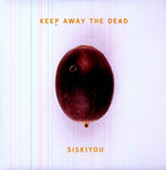Siskiyou - Mantén alejados a los muertos (Vinilo)