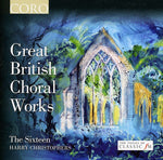 the album cover for Harry Christophers - Great British Choral Works