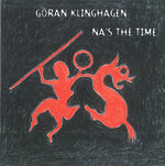 the album cover for Göran Klinghagen - Na's the Time