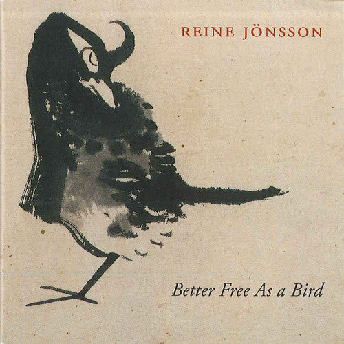 the album cover for Reine Jönsson - Better Free As a Bird