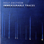 the album cover for Rolf Enström - Immeasurable Traces / Various