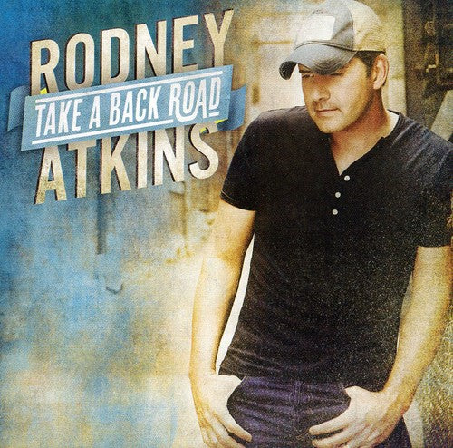 Rodney Atkins - Take a Back Road (CD)