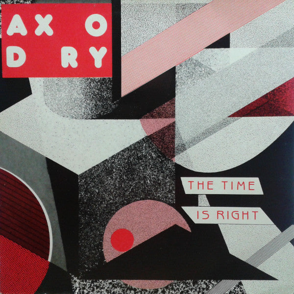 Axodry : The Time Is Right (12", Maxi)