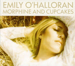 the album cover for Emily Ohalloran - Morphine and Cupcakes