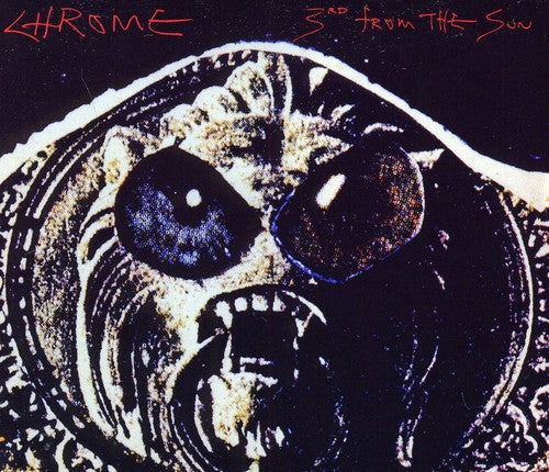 Chrome - 3rd from the Sun (CD)