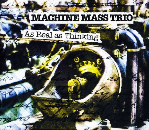 the album cover for Mass Machine Trio - As Real As Thinking