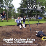 the album cover for Cirque Du So What? - Stupid Cowboy Thing: Grandmother 1