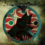 the album cover for Eat Your Neighbors - You're Next