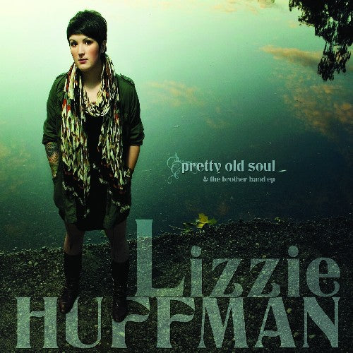 Lizzie Huffman - Pretty Old Soul (CD)