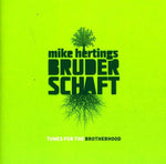 the album cover for Mike Hertings Bruderschaft - Tunes for the Brotherhood