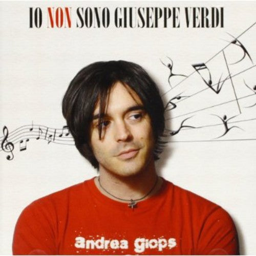 the album cover for Andrea Giops - Io Non Sono Giuseppe Verdi