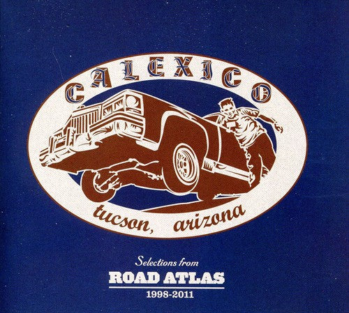 Calexico - Selecciones del Atlas de Carreteras 1998-2011 (CD)