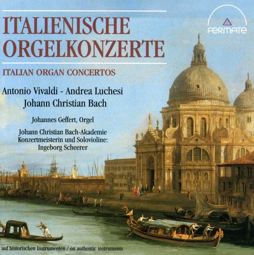 the album cover for Vivaldi/Luchesi/Bach - Italian Organ Concertos / Various