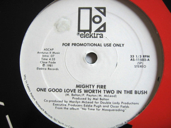 Mighty Fire : One Good Love Is Worth Two In The Bush (12", Promo)