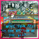Hithouse : Move Your Feet To The Rhythm Of The Beat (12", Maxi)