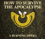 the album cover for Cast Recording - How to Survive the Apocalypse: Burning Opera