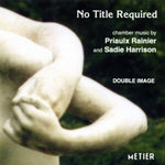 the album cover for Double Image - No Title Required: Chamber Music