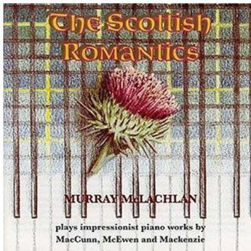 the album cover for MURRAY MCLACHLAN - Scottish Romantics