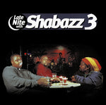 Shabazz 3 : Late Nite With Shabazz 3 (CD, Album)