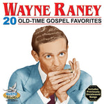the album cover for Wayne Raney - 20 Old Time Gospel Favorites