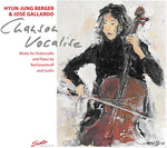 the album cover for Hyun-Jung Berger - Chanson Vocalise: Works for Violoncello & Piano