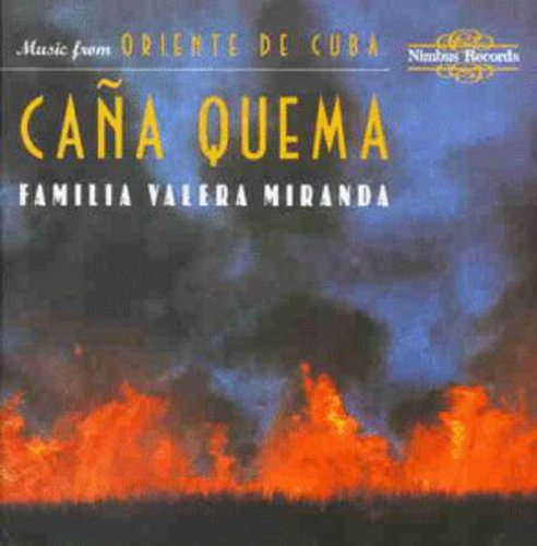 the album cover for Familia Valera Miranda - Cana Quema