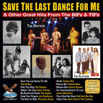 Various Artists - Save The Last Dance For Me and Other Great Hits From The 60's & 70's (CD)