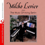 the album cover for Milcho Leviev - Plays the Music of Irving Berlin