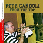 the album cover for Pete Candoli - From the Top