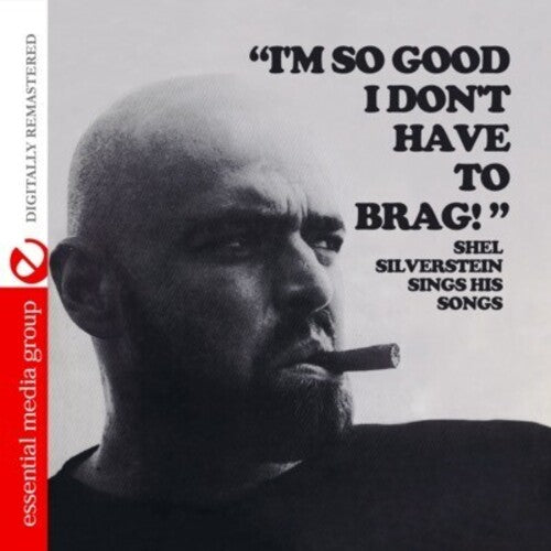 Shel Silverstein - I'm So Good I Don't Have to Brag (CD)