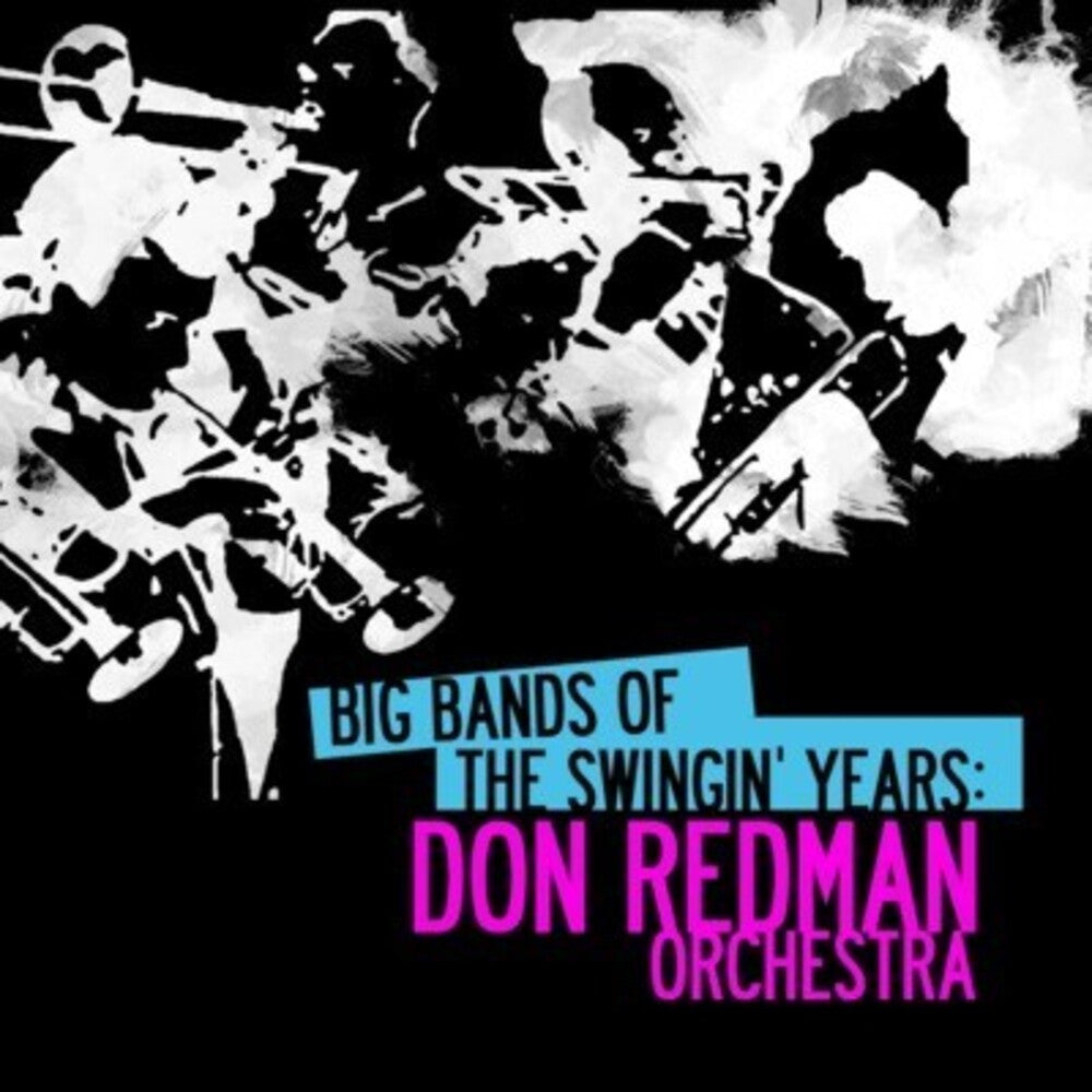 the album cover for Don Redman - Big Bands Swingin Years: Don Redman