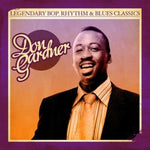 Don Gardner - Legendary Bop Rhythm & Blues Classics (CD)