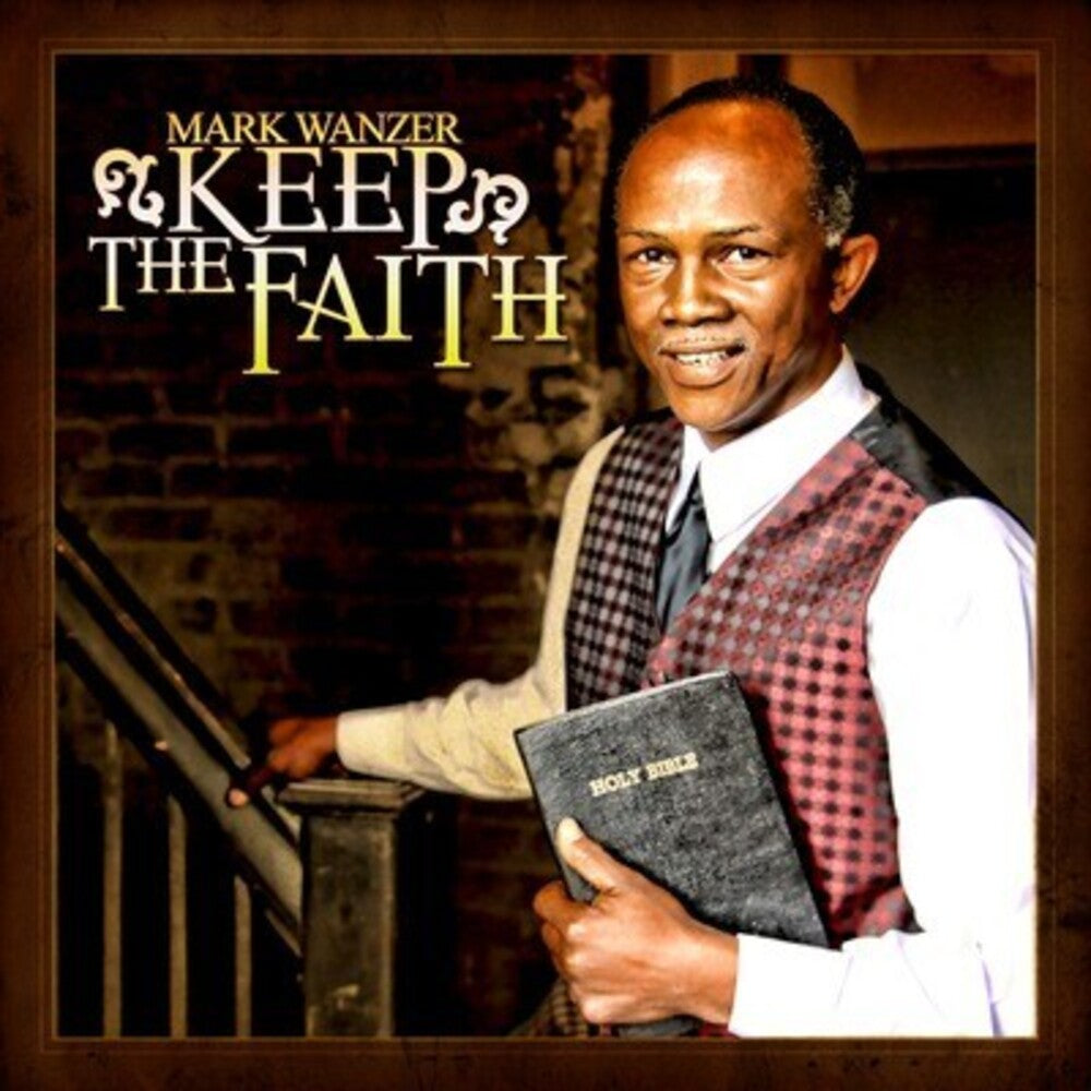 the album cover for Mark Wanzer - Keep the Faith