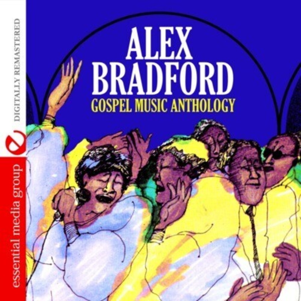 the album cover for Alex Bradford - Gospel Music Anthology