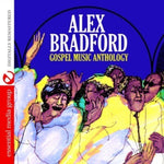 the album cover for Alex Bradford - Gospel Music Anthology