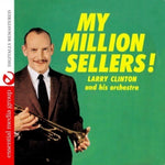 the album cover for Larry Clinton - My Million Sellers