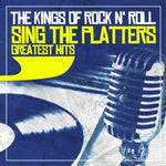 the album cover for Kings Of Rock N Roll - Sing the Platters Greatest Hits